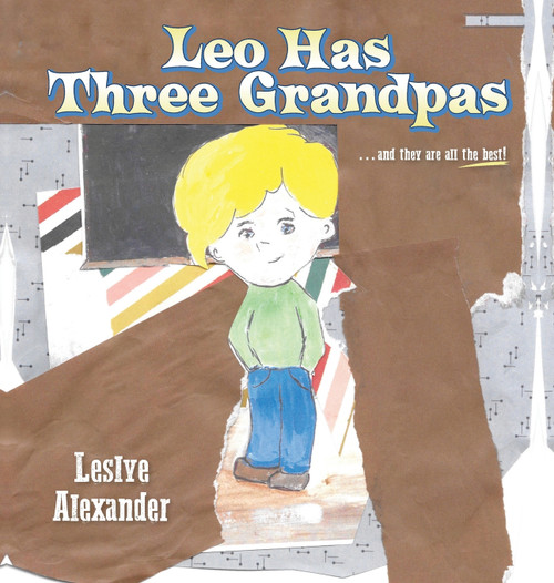 Leo Has Three Grandpas Leo Has Three Grandpas