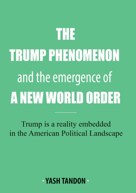The Trump Phenomenon and the emergence of a New World Order The Trump Phenomenon and the emergence of a New World Order