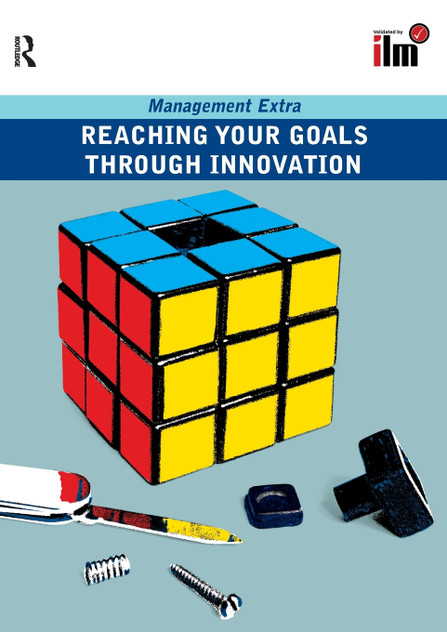 Reaching Your Goals Through Innovation Reaching Your Goals Through Innovation