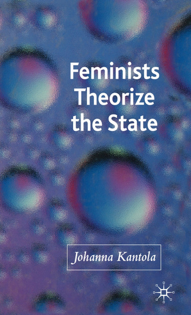 Feminists Theorize the State Feminists Theorize the State