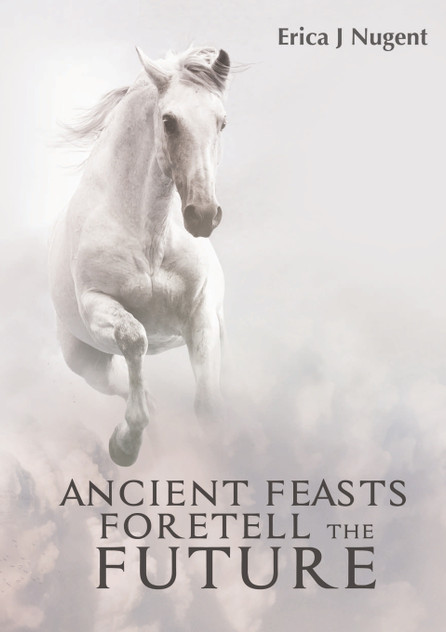 Ancient Feasts Foretell the Future Ancient Feasts Foretell the Future