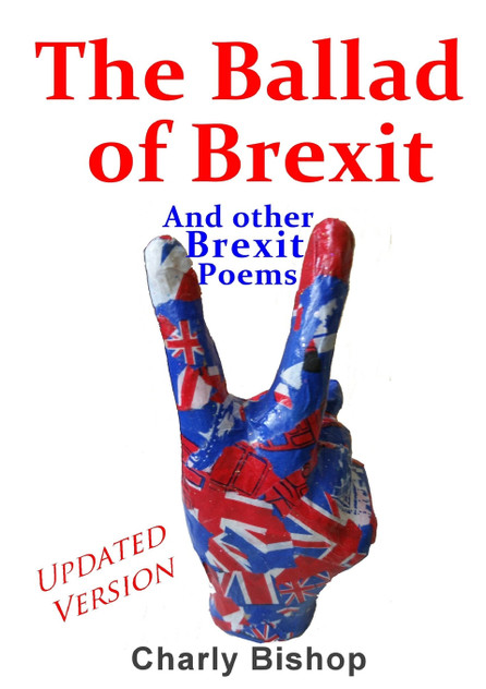 The Ballad of Brexit And Other Brexit Poems The Ballad of Brexit And Other Brexit Poems