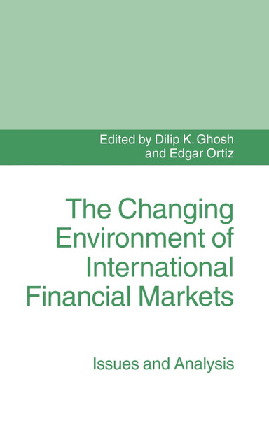 The Changing Environment of International Financial Markets