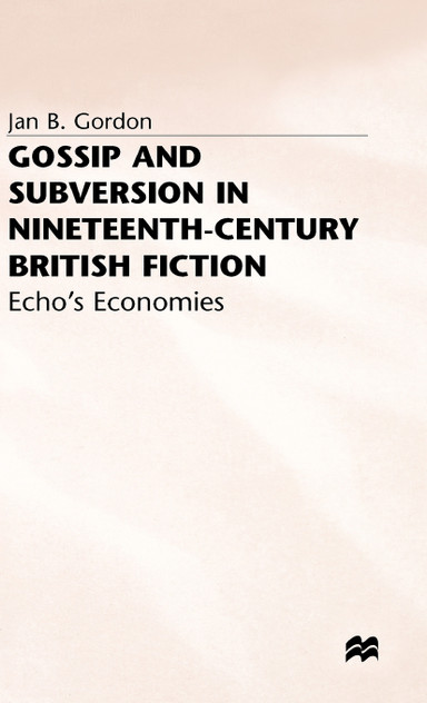Gossip+subversion in 19c Britain Fiction Gossip+subversion in 19c Britain Fiction