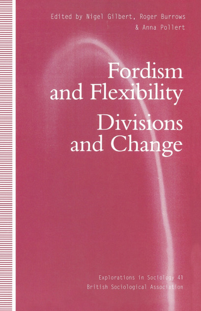 Fordism and Flexibility Fordism and Flexibility