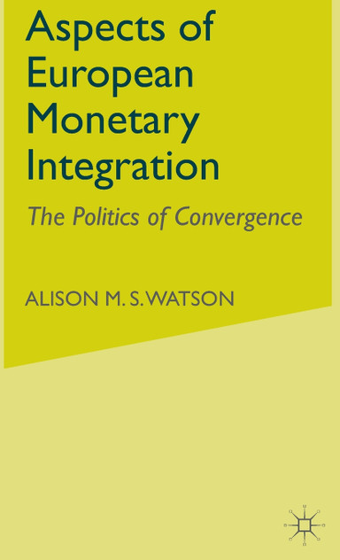 Aspects of European Monetary Integration Aspects of European Monetary Integration