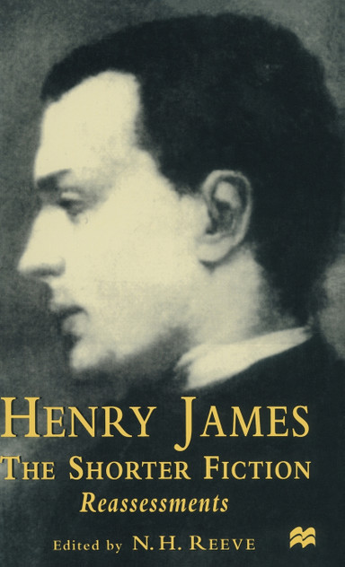 Henry James The Shorter Fiction Henry James The Shorter Fiction