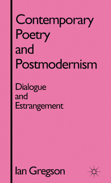 Contemporary Poetry and Postmodernism Contemporary Poetry and Postmodernism