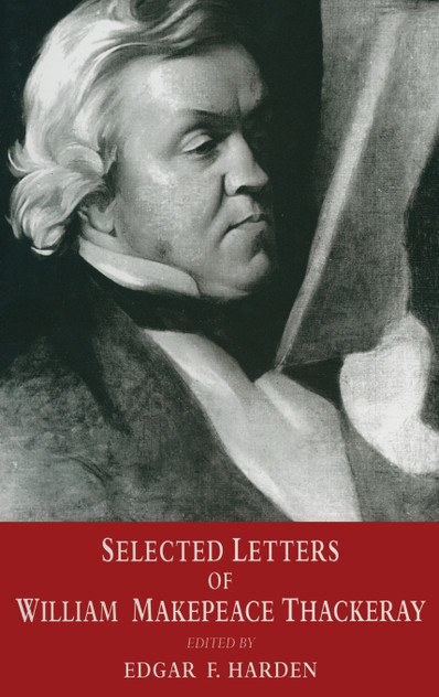 Selected Letters of William Makepeace Thackeray