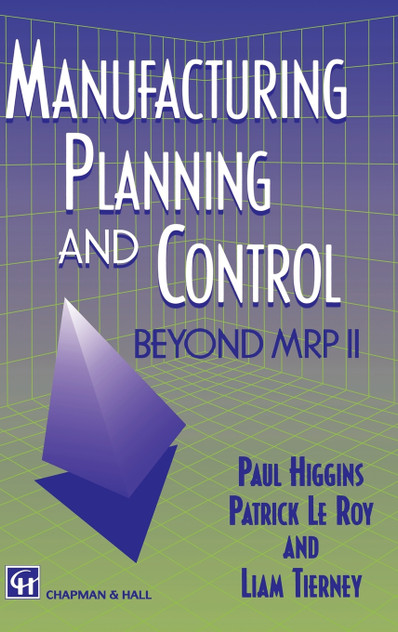 Manufacturing Planning and Control Manufacturing Planning and Control