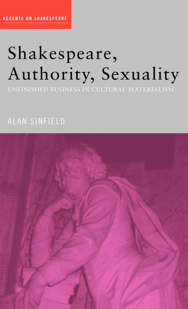 Shakespeare, Authority, Sexuality Shakespeare, Authority, Sexuality