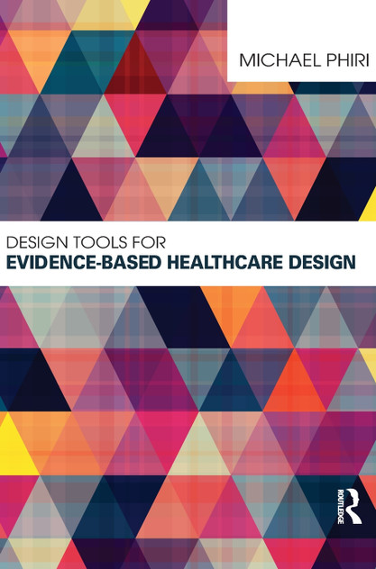 Design Tools for Evidence-Based Healthcare Design