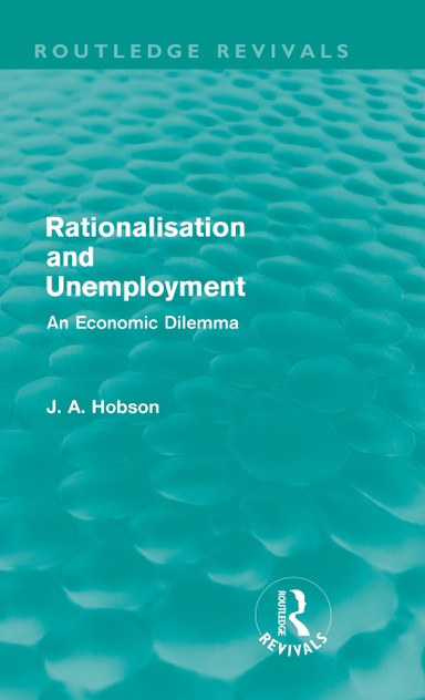 Rationalisation and Unemployment (Routledge Revivals)