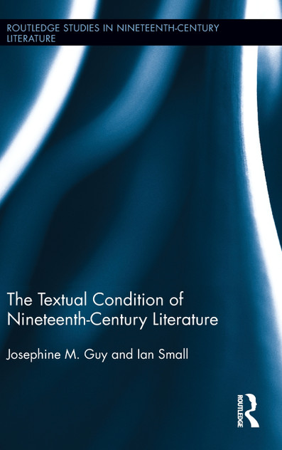 The Textual Condition of Nineteenth-Century Literature The Textual Condition of Nineteenth-Century Literature