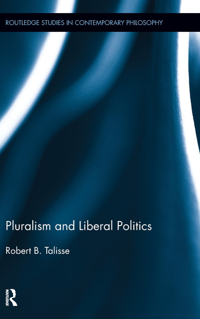 Pluralism and Liberal Politics Pluralism and Liberal Politics