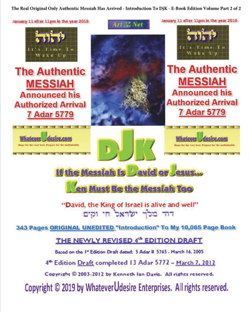 If The Messiah Is David Or Jesus - Ken Must Be The Messiah Too! The "Introduction To DjK" - Volume Edition Part 2 of 2 If The Messiah Is David Or Jesus - Ken Must Be The Messiah Too! The "Introduction To DjK" - Volume Edition Part 2 of 2
