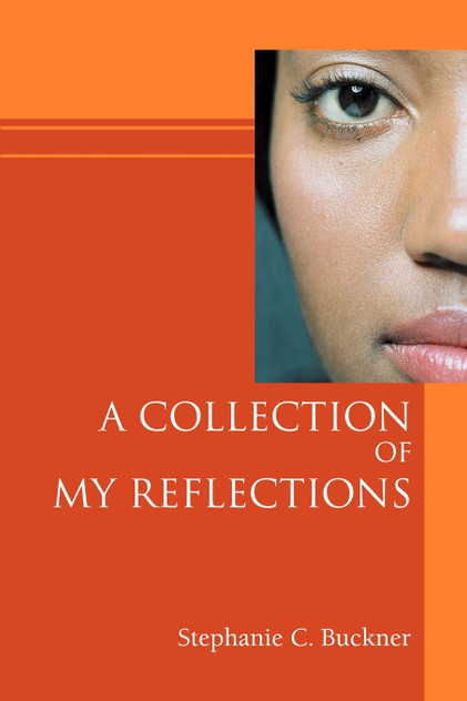 A Collection of My Reflections A Collection of My Reflections