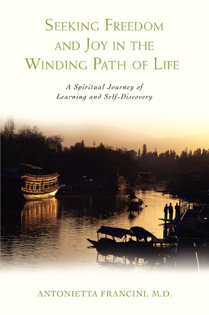 Seeking Freedom and Joy in the Winding Path of Life Seeking Freedom and Joy in the Winding Path of Life