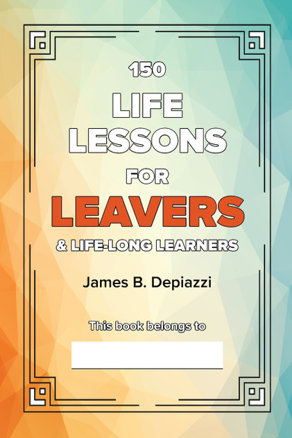 150 Life Lessons for Leavers 150 Life Lessons for Leavers