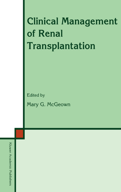 Clinical Management of Renal Transplantation Clinical Management of Renal Transplantation