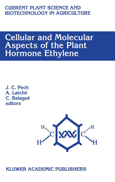 Cellular and Molecular Aspects of the Plant Hormone Ethylene Cellular and Molecular Aspects of the Plant Hormone Ethylene