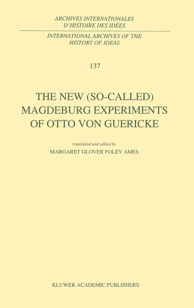 The New (So-Called) Magdeburg Experiments of Otto Von Guericke