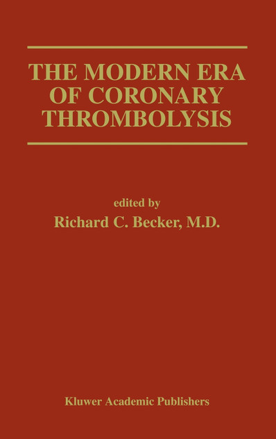 The Modern Era of Coronary Thrombolysis The Modern Era of Coronary Thrombolysis
