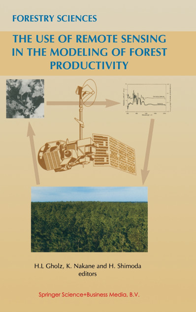 The Use of Remote Sensing in the Modeling of Forest Productivity The Use of Remote Sensing in the Modeling of Forest Productivity