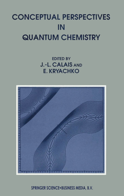 Conceptual Perspectives in Quantum Chemistry Conceptual Perspectives in Quantum Chemistry