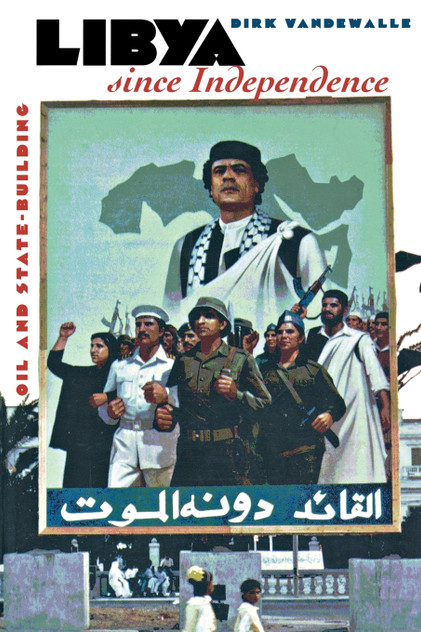 Libya Since Independence Libya Since Independence