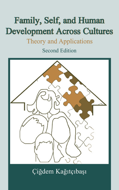 Family, Self, and Human Development Across Cultures Family, Self, and Human Development Across Cultures