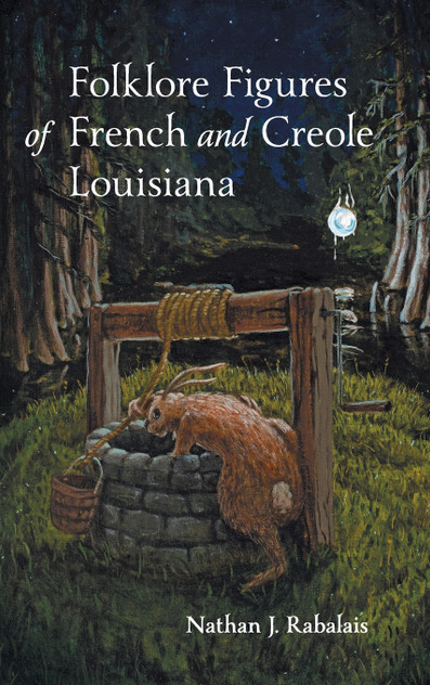Folklore Figures of French and Creole Louisiana Folklore Figures of French and Creole Louisiana