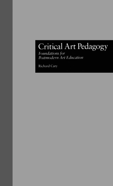 Critical Art Pedagogy Critical Art Pedagogy