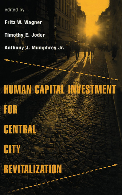 Human Capital Investment for Central City Revitalization Human Capital Investment for Central City Revitalization