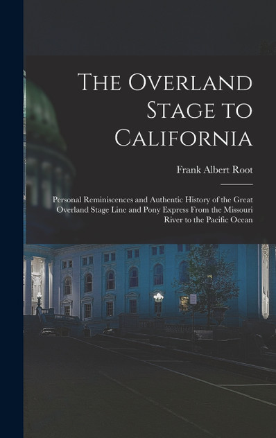 The Overland Stage to California