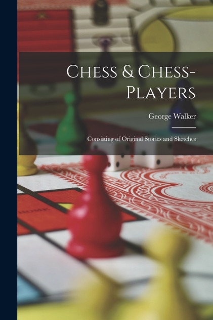 Chess & Chess-Players Chess & Chess-Players