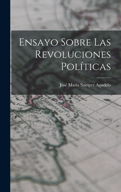 Ensayo Sobre las Revoluciones Políticas Ensayo Sobre las Revoluciones Políticas