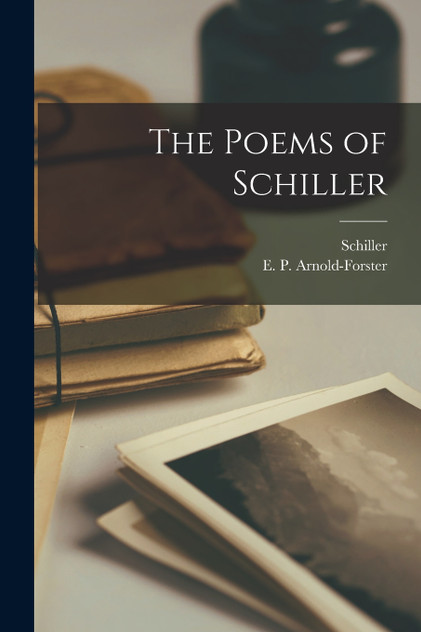 The Poems of Schiller The Poems of Schiller