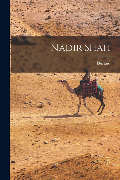 Nadir Shah Nadir Shah