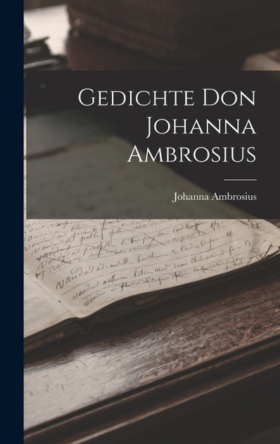 Gedichte Don Johanna Ambrosius Gedichte Don Johanna Ambrosius