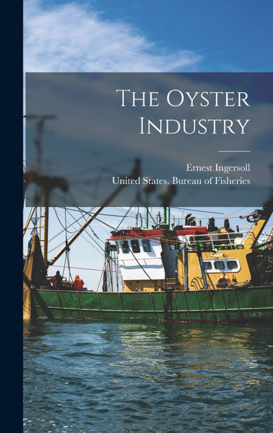 The Oyster Industry The Oyster Industry