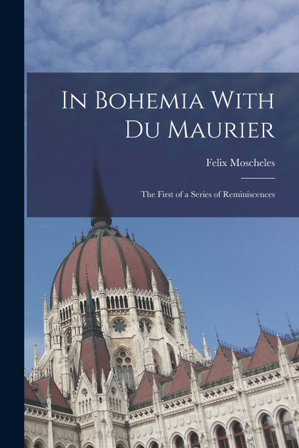 In Bohemia With Du Maurier In Bohemia With Du Maurier