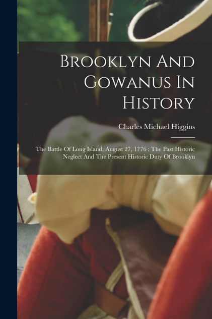 Brooklyn And Gowanus In History Brooklyn And Gowanus In History