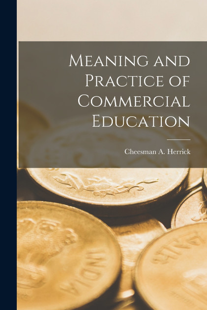 Meaning and Practice of Commercial Education Meaning and Practice of Commercial Education