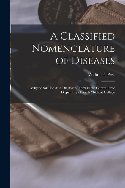 A Classified Nomenclature of Diseases