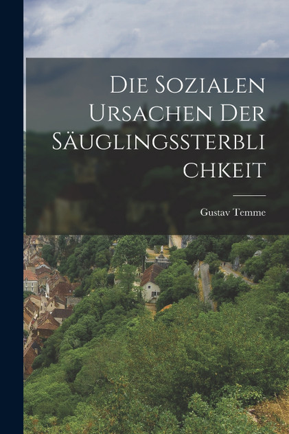 Die Sozialen Ursachen Der Säuglingssterblichkeit