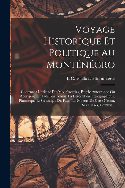 Voyage Historique Et Politique Au Monténégro Voyage Historique Et Politique Au Monténégro