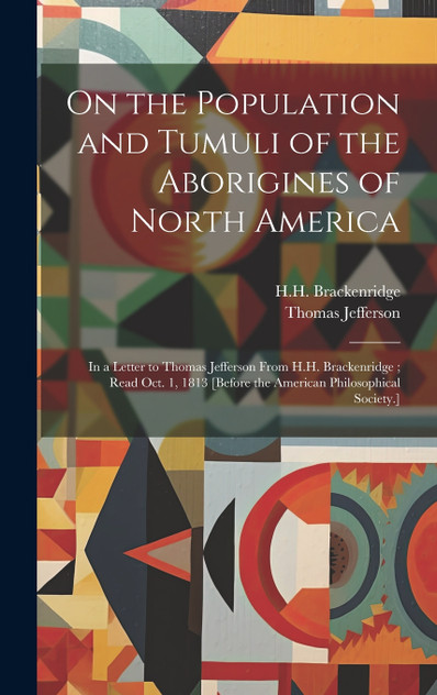 On the Population and Tumuli of the Aborigines of North America On the Population and Tumuli of the Aborigines of North America