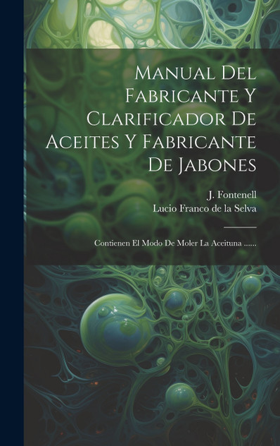 Manual Del Fabricante Y Clarificador De Aceites Y Fabricante De Jabones Manual Del Fabricante Y Clarificador De Aceites Y Fabricante De Jabones