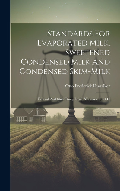 Standards For Evaporated Milk, Sweetened Condensed Milk And Condensed Skim-milk Standards For Evaporated Milk, Sweetened Condensed Milk And Condensed Skim-milk